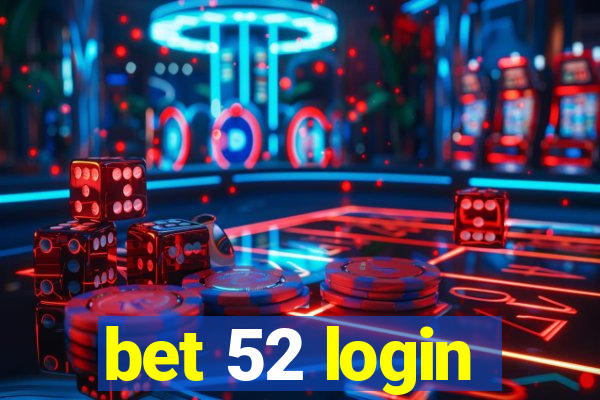 bet 52 login